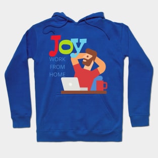 JOY WORK FROM HOME Hoodie